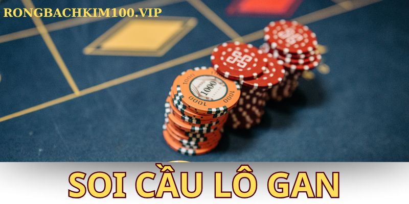 Soi cầu lô gan